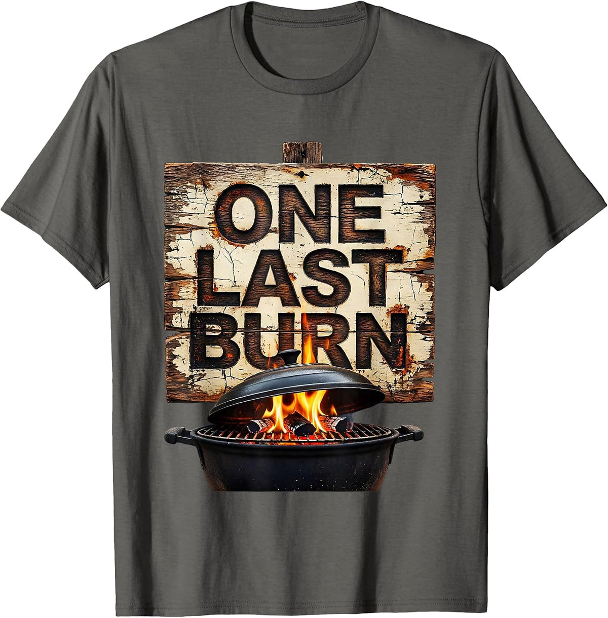 One Last Burn Distressed BBQ Grill Dad Humor T-Shirt - Asphalt Grey