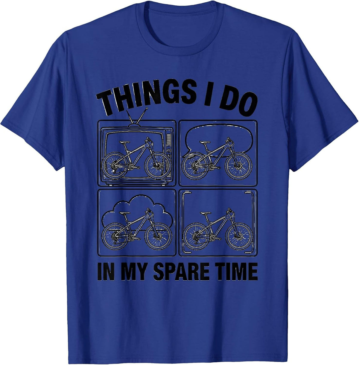 Men's Things I Do In My Spare Time Funny Mountain Bike MTB Biker T-Shirt - Royal Blue