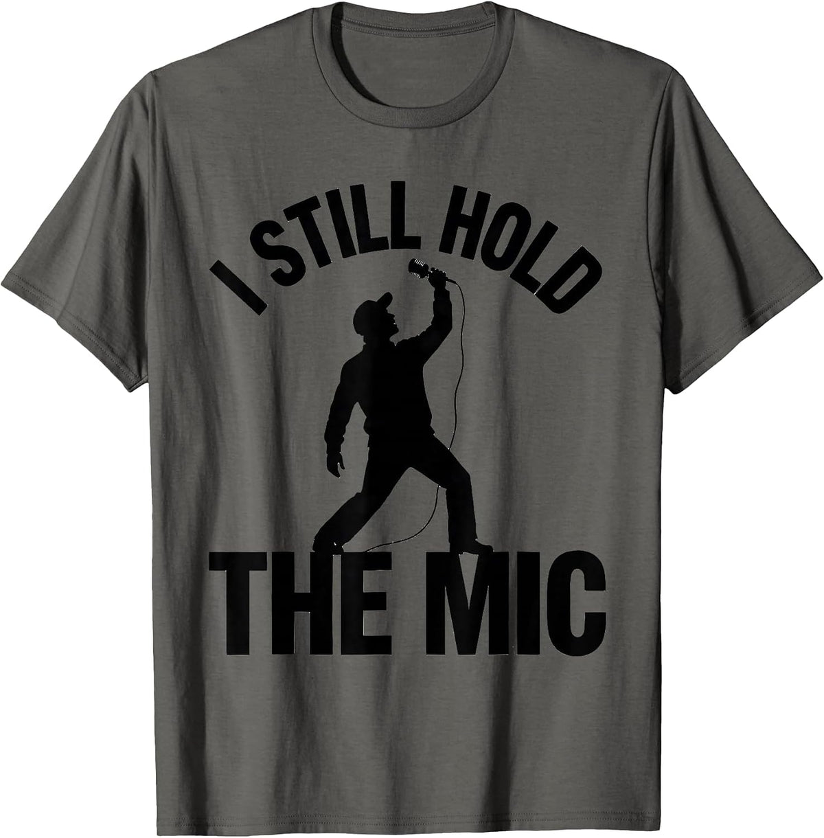 Men's I Still Hold The Mic Hip Hop Rap Old School Nostalgia T-Shirt - Asphalt Grey