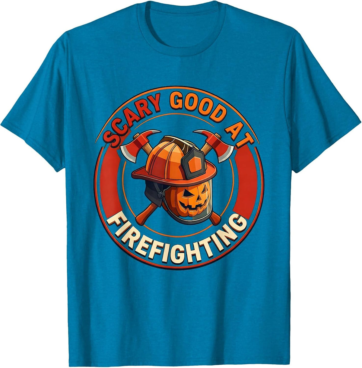 Scary Good At Firefighting Halloween Design T-Shirt - Sapphire Blue