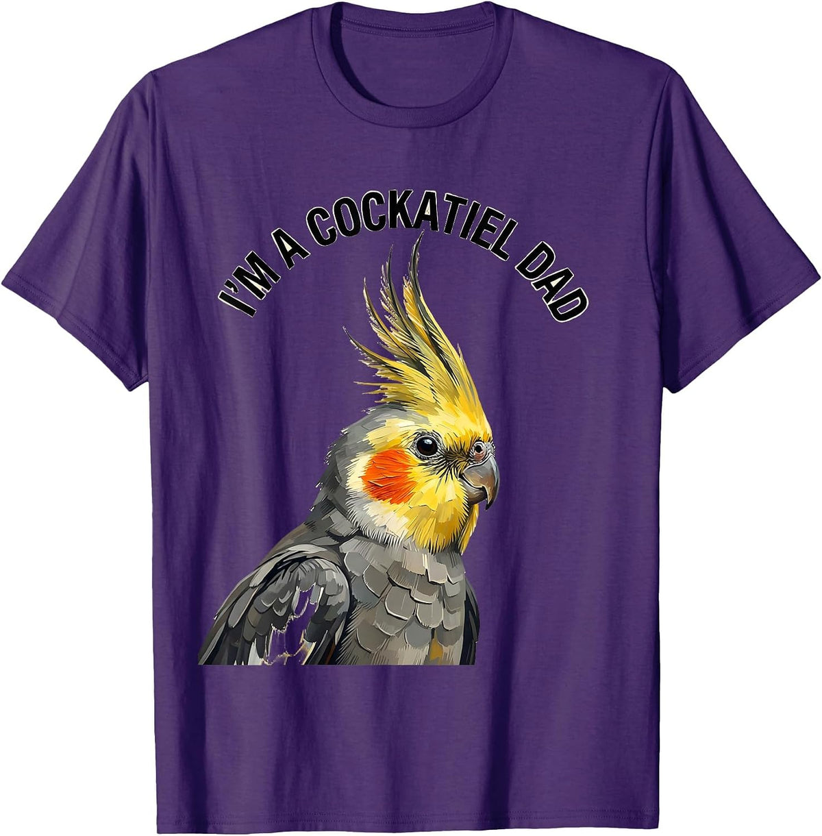 I’m A Cockatiel Dad Funny Bird Lover Pet Owner Humor T-Shirt - Purple