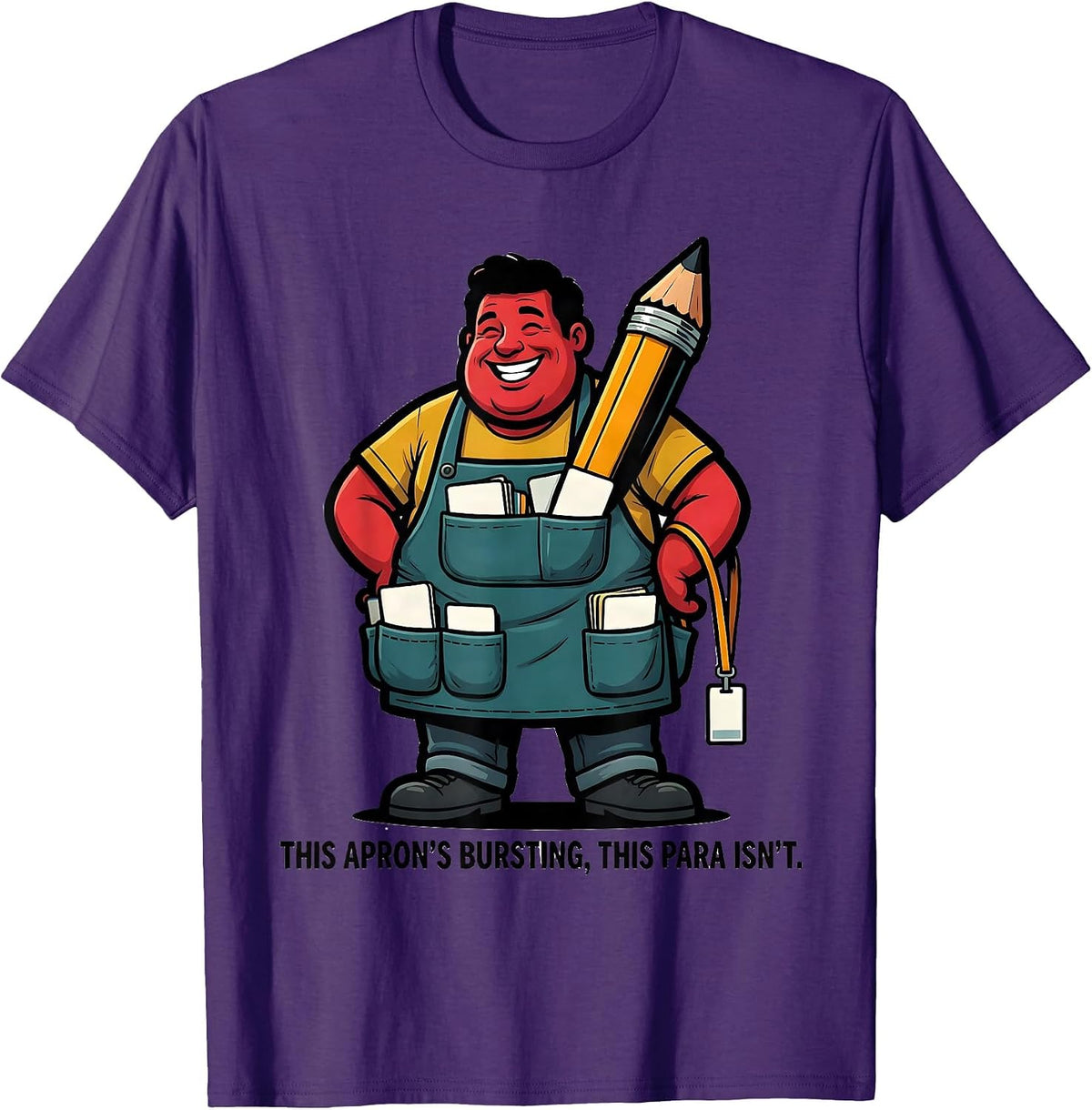 Men's This Apron's Bursting This Para Isn't Funny Paraprofessional T-Shirt - Purple