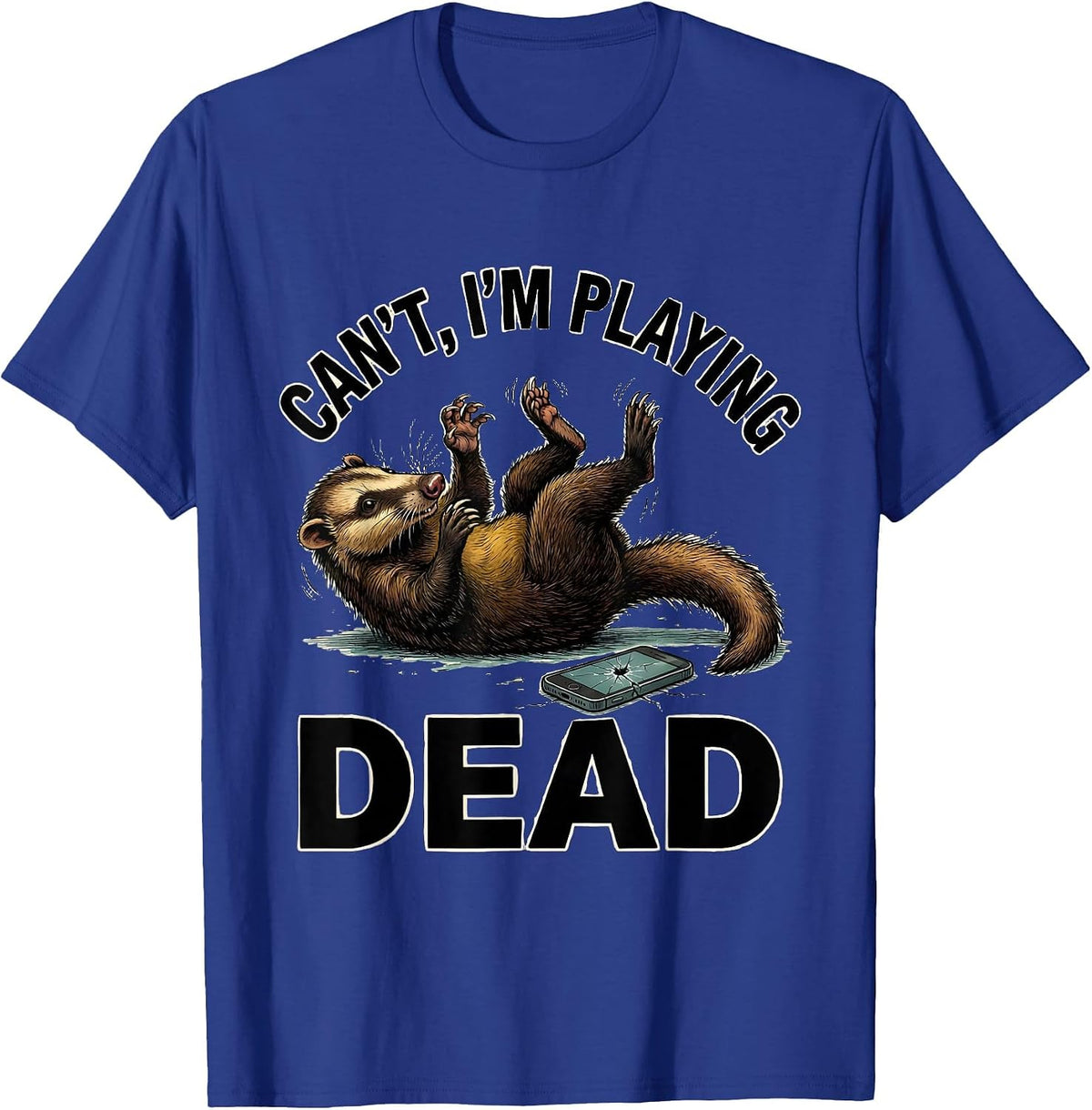 Can't, I'm Playing Dead Funny Opossum Meme Humor T-Shirt - Royal Blue