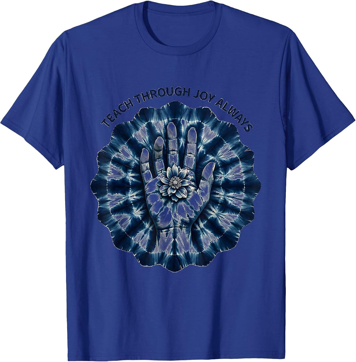 Teach Through Joy Always Play Is Learning Design T-Shirt - Royal Blue