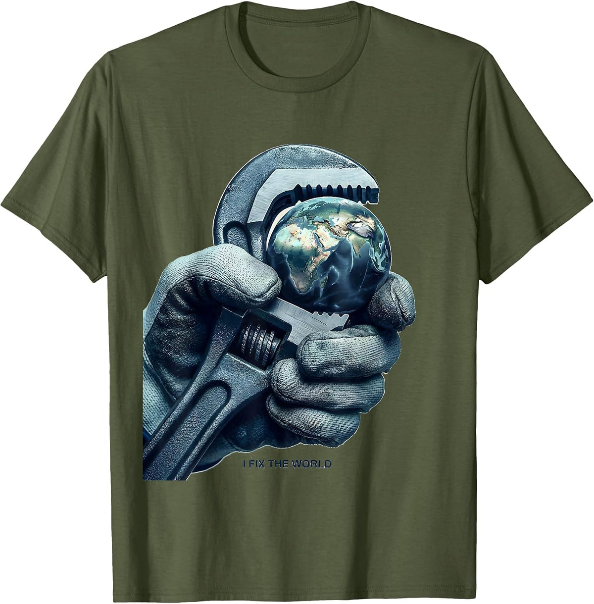 I Fix The World Blue Collar Worker Design T-Shirt - Olive Green