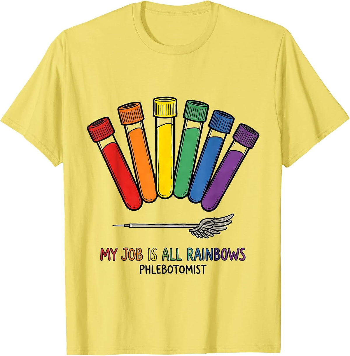 Men's My Job Is All Rainbows Phlebotomist Funny Lab Tech Gift T-Shirt - Lemon Yellow