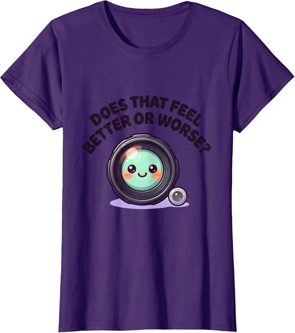 Women's Does That Feel Better Or Worse Cute Kawaii Optometry Eye T-Shirt - Purple