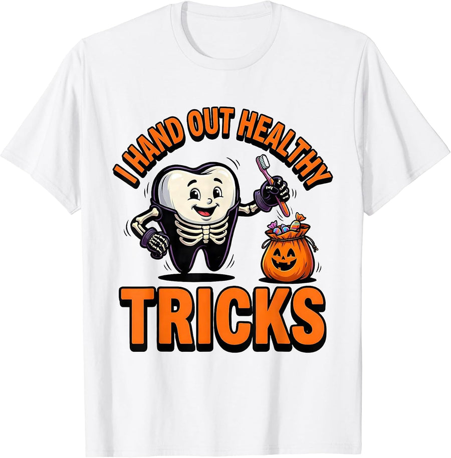 Men's I Hand Out Healthy Tricks Funny Dentist Halloween Dental Pun T-Shirt - White