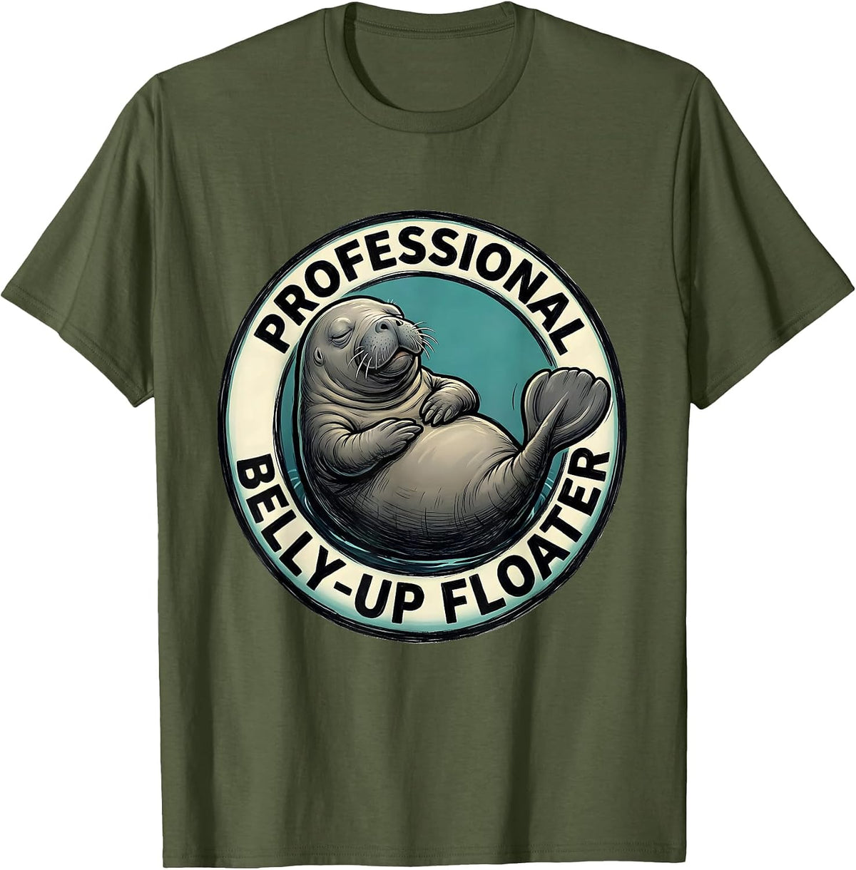 Professional Belly-Up Floater Funny Manatee Lover Ocean T-Shirt - Olive Green