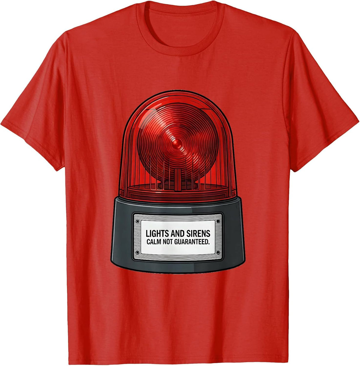 Men's Lights And Sirens Calm Not Guaranteed Funny EMT Paramedic T-Shirt - Red