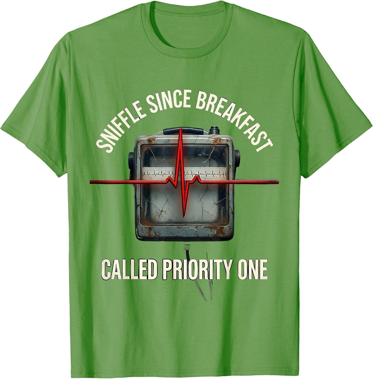 Men's Sniffle Since Breakfast Called Priority One Funny EMT T-Shirt - Grass Green
