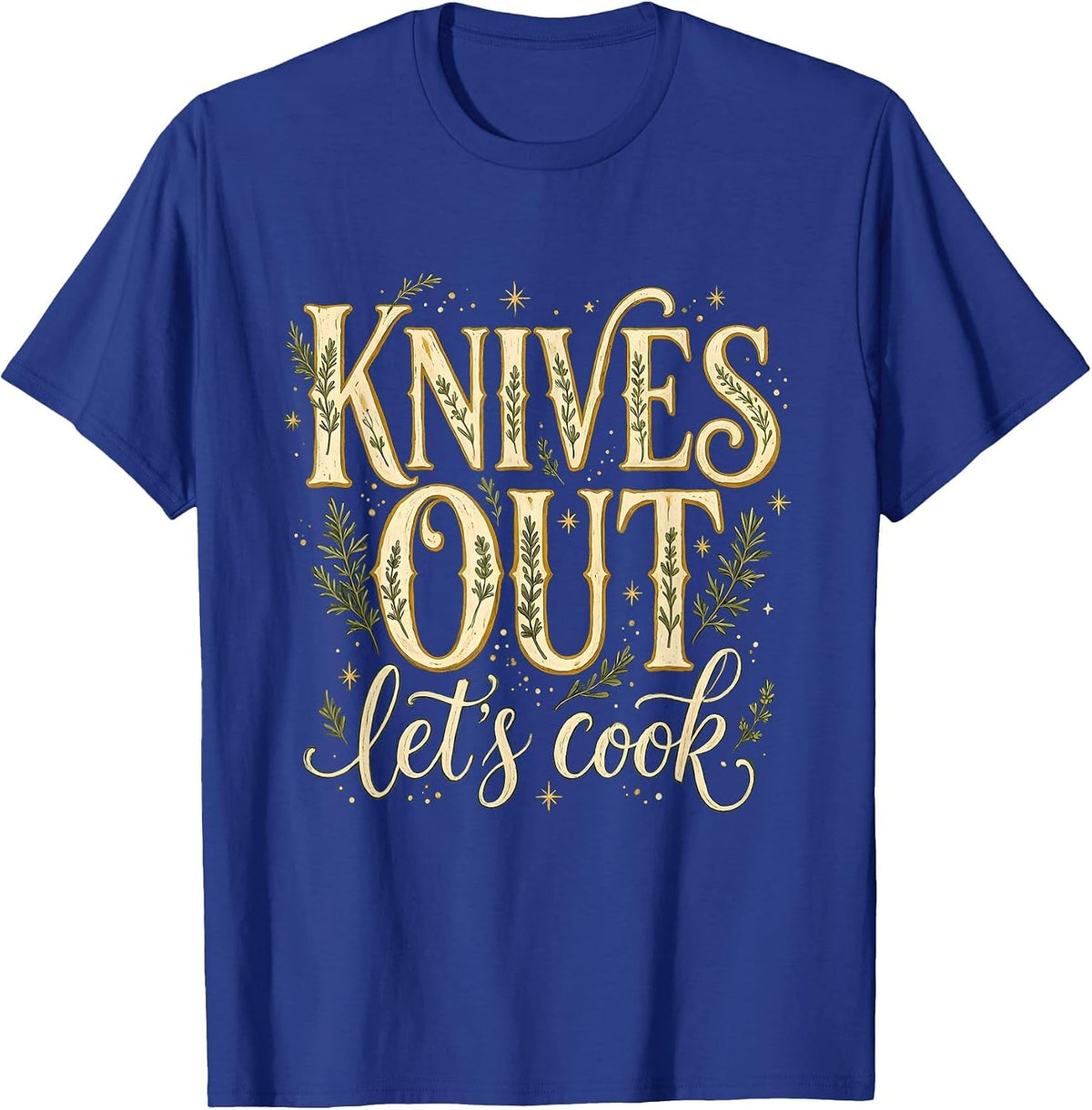 Knives Out Let's Cook Bold Chef Design T-Shirt - Royal Blue