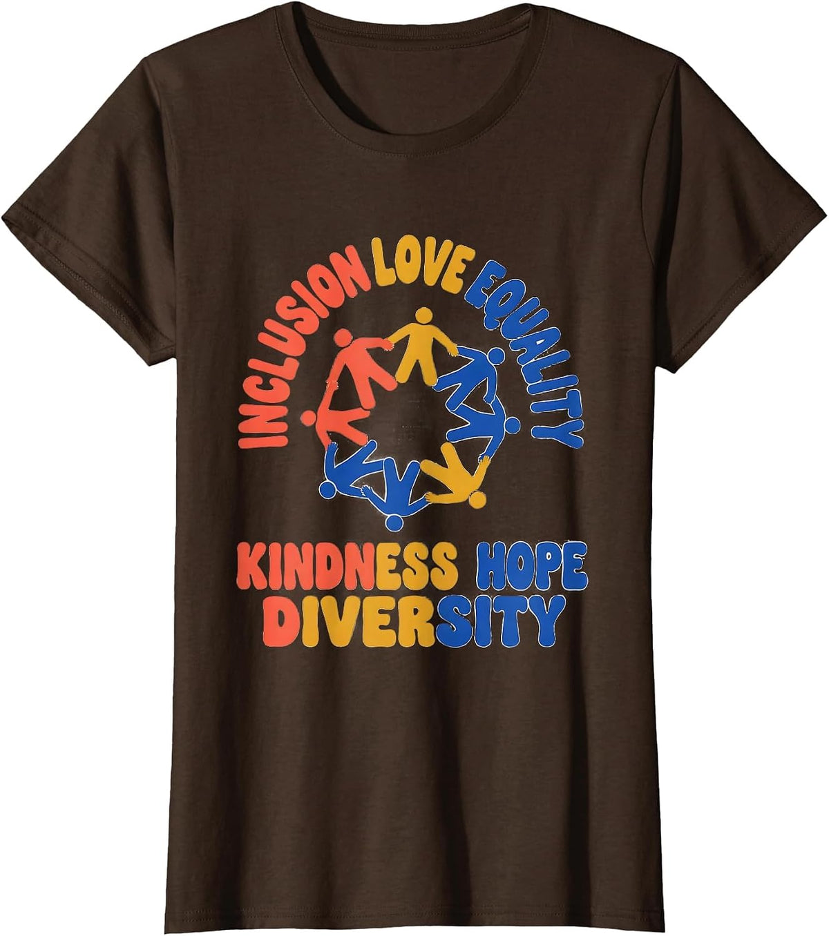 Women's Inclusion Love Equality Kindness Hope Diversity Social T-Shirt - Brown