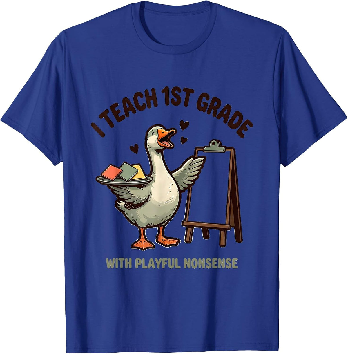 I Teach 1st Grade With Playful Nonsense Teacher T-Shirt - Royal Blue