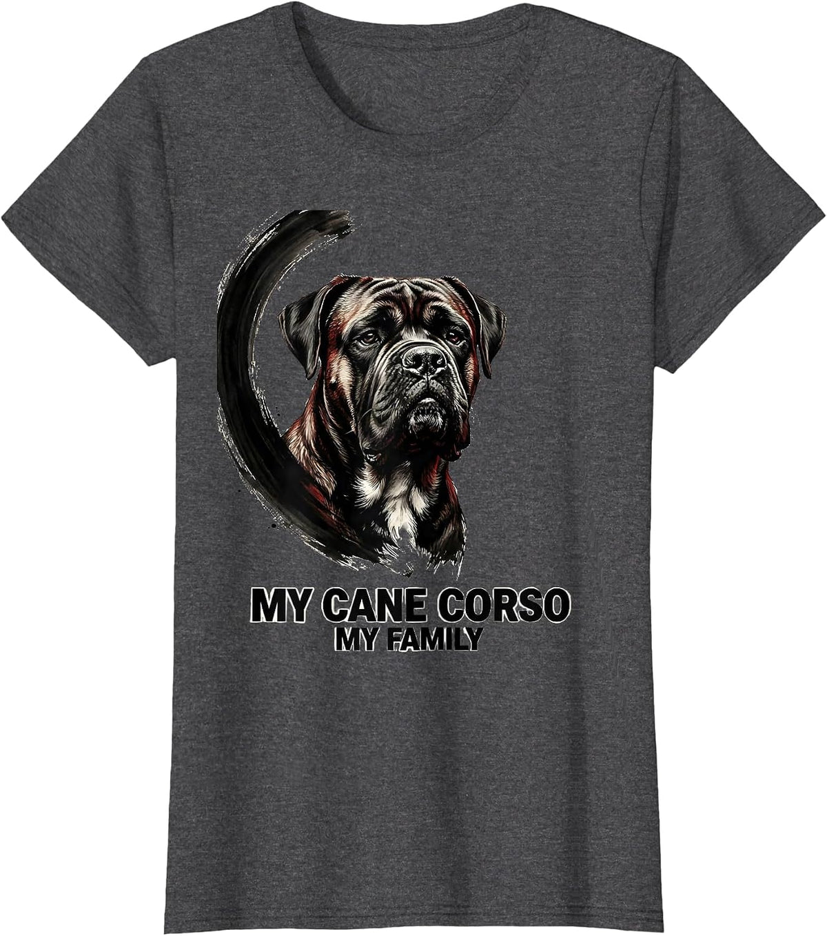 Women's My Cane Corso My Family Ink Brush Pet Lover Gift T-Shirt - Dark Heather Grey