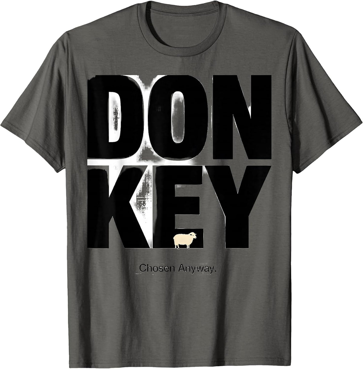 Donkey Chosen Anyway Funny Christian Faith Sheep Bible Verse T-Shirt - Asphalt Grey