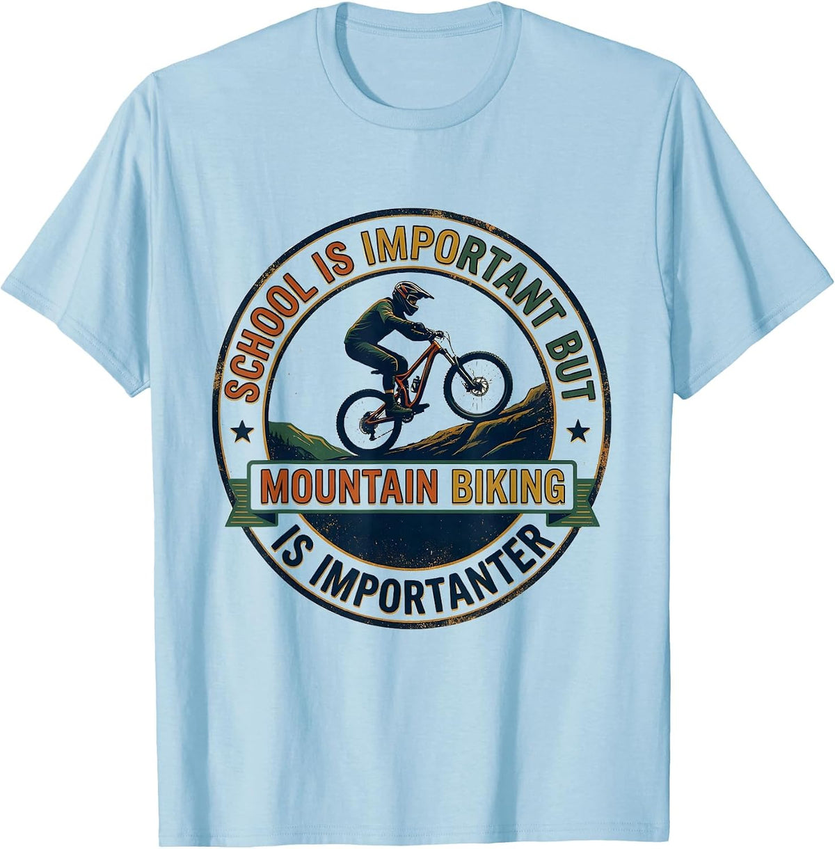 Men's School Is Important But Mountain Biking Is Importanter T-Shirt - Baby Blue