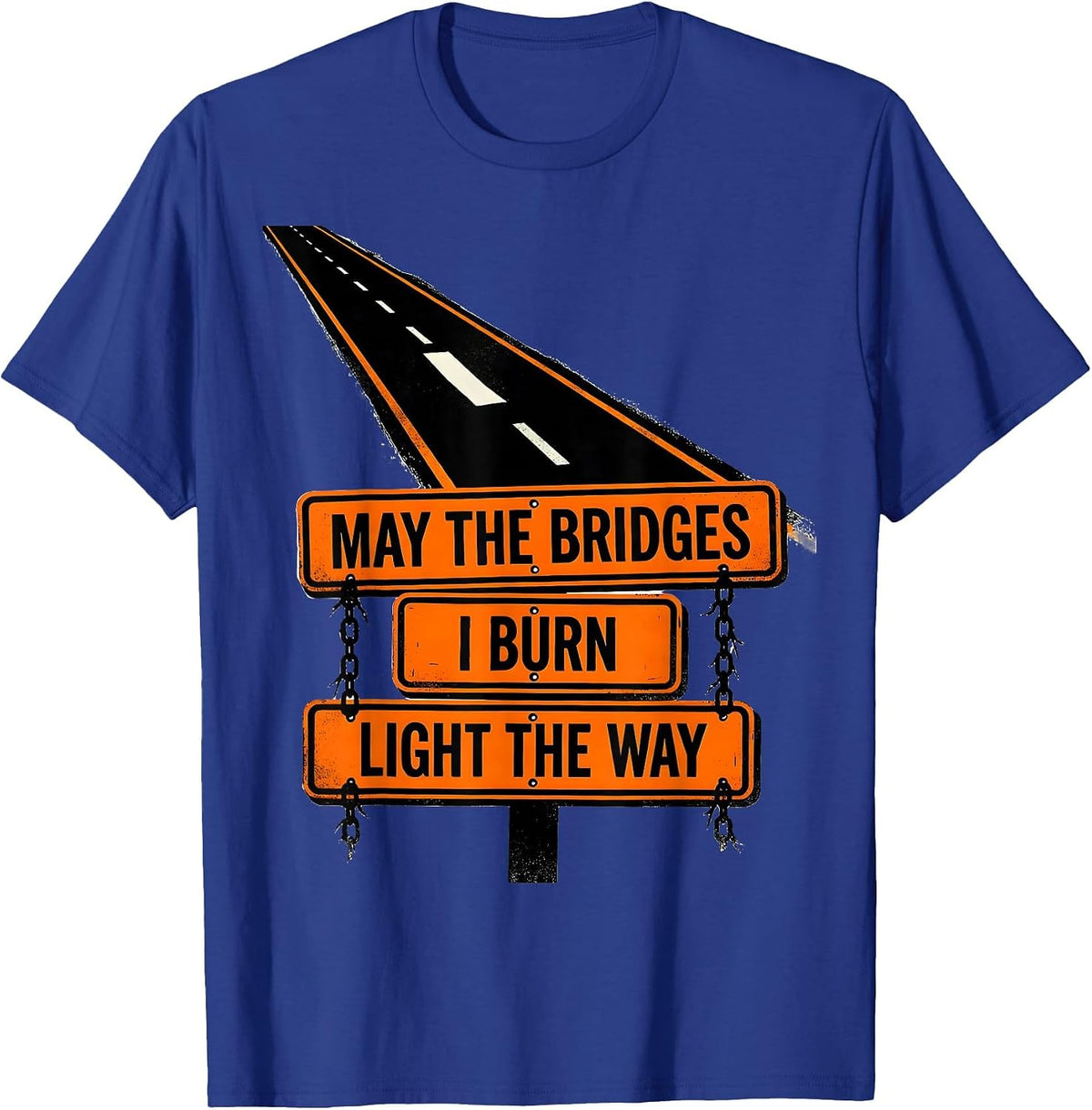 Men's May The Bridges I Burn Light The Way Gothic Skull Quote Dark T-Shirt - Royal Blue