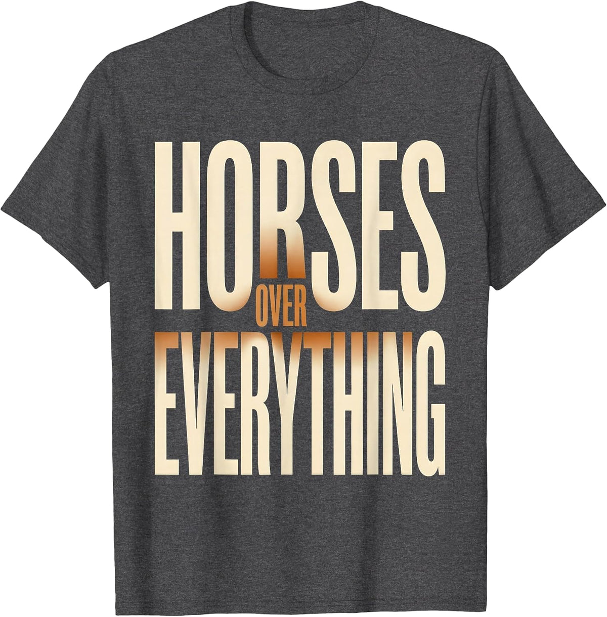 Horses Over Everything Cowgirl Graphic Design T-Shirt - Dark Heather Grey