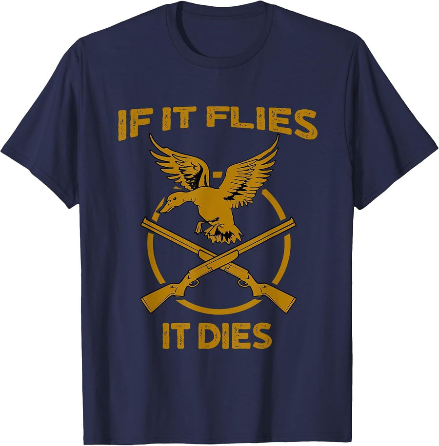 If It Flies It Dies Funny Duck Hunter T-Shirt - Navy Blue