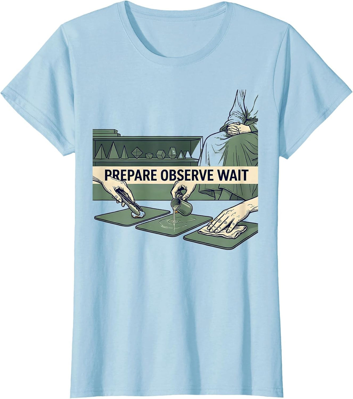 Women's Prepare Observe Wait Montessori Teacher Philosophy Pride T-Shirt - Baby Blue