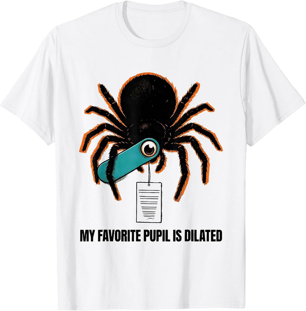Men's My Favorite Pupil Is Dilated Funny Optometrist Eye Doctor T-Shirt - White