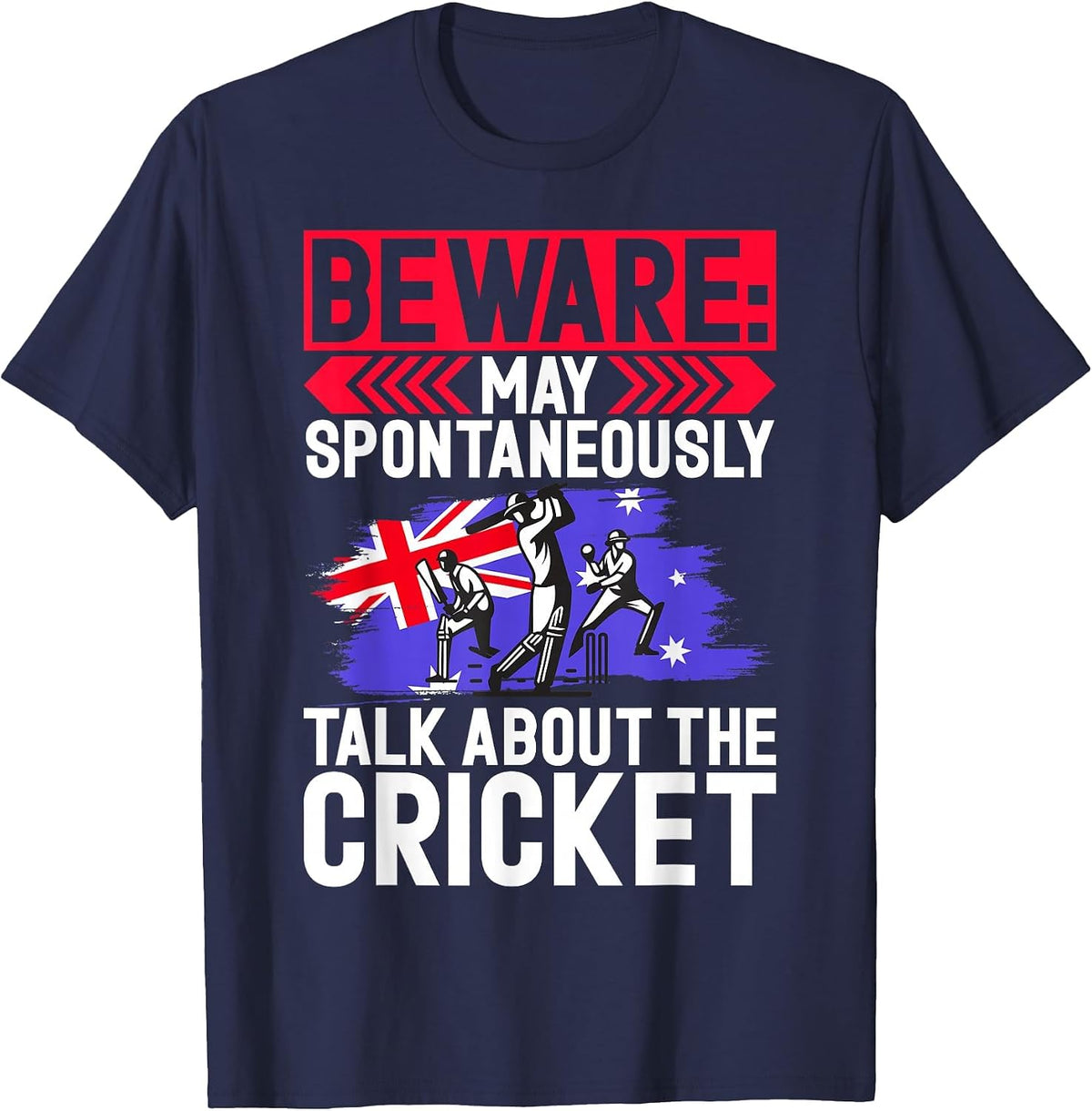 Beware May Spontaneously Talk About the Cricket Australian T-Shirt - Navy Blue
