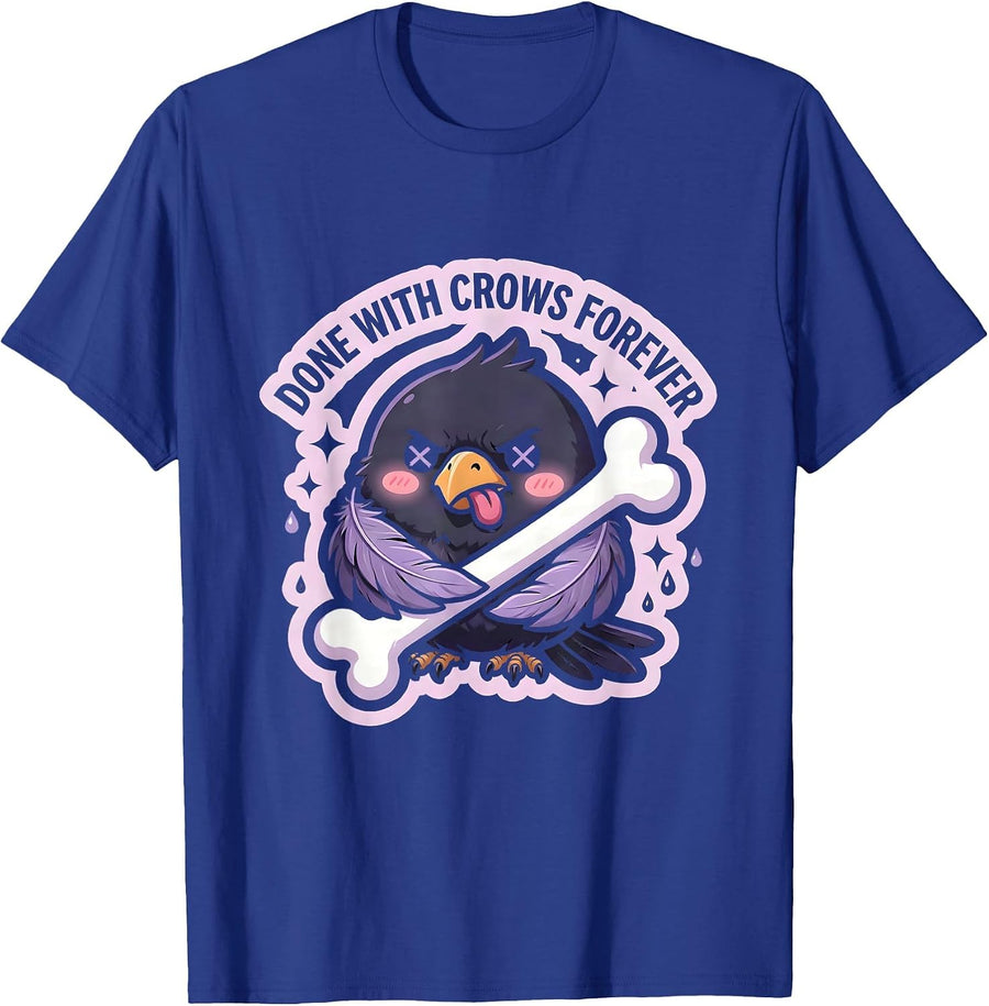 Done With Crows Forever Funny Crow Design T-Shirt - Royal Blue