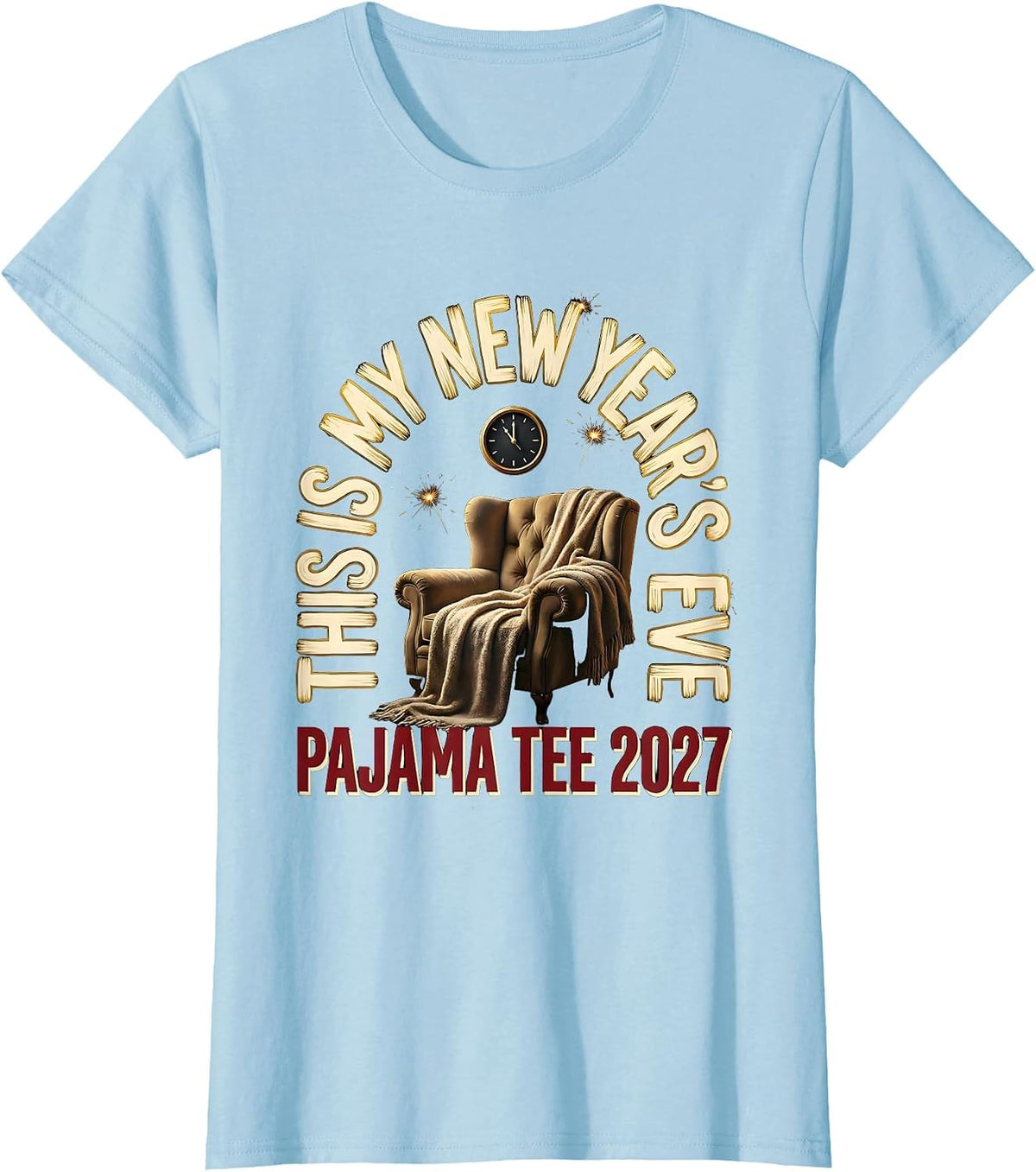 This Is My New Year's Eve Pajama Tee 2027 Party T-Shirt - Baby Blue
