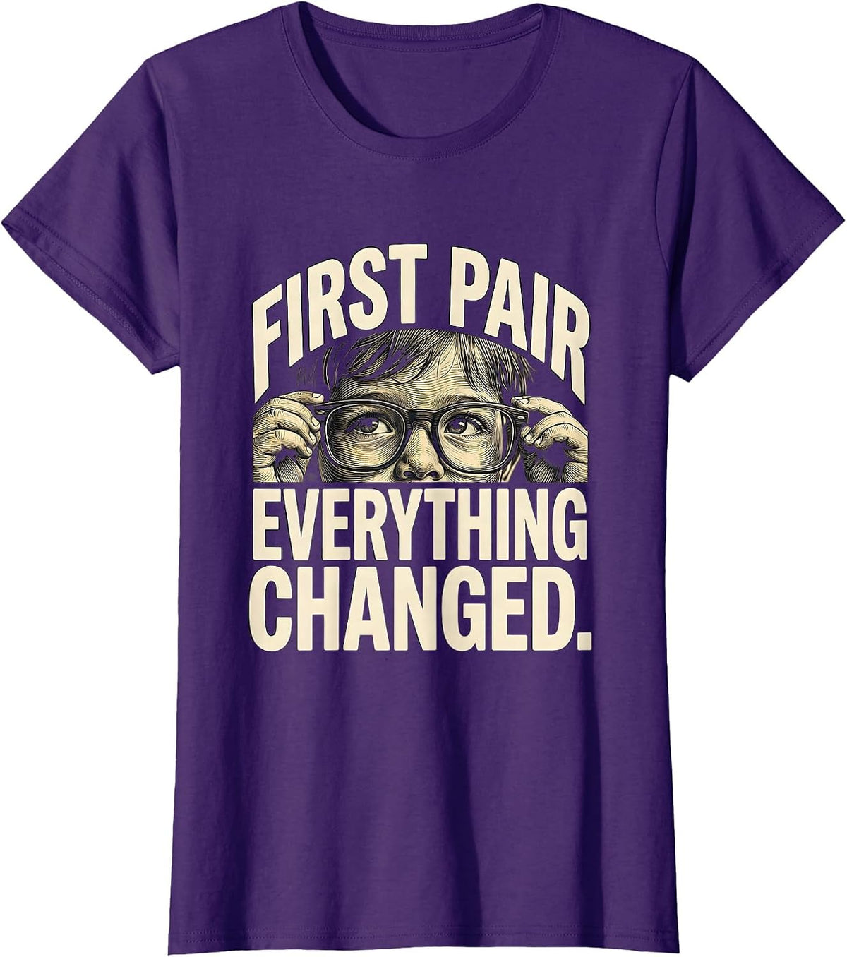 Women's First Pair Everything Changed Cute Optometrist Eye-Care Team T-Shirt - Purple