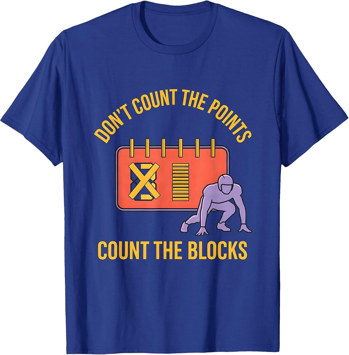 Don't Count The Points — Count The Blocks Football Lineman T-Shirt - Royal Blue
