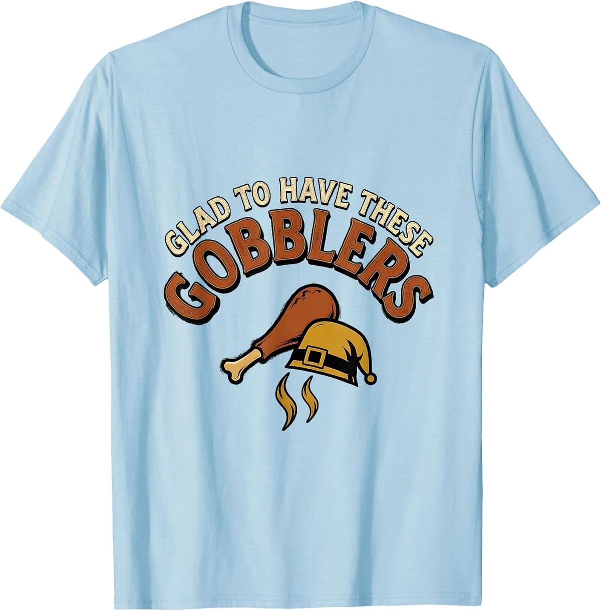 Men's Glad To Have These Gobblers Vintage Funny Thanksgiving T-Shirt - Baby Blue