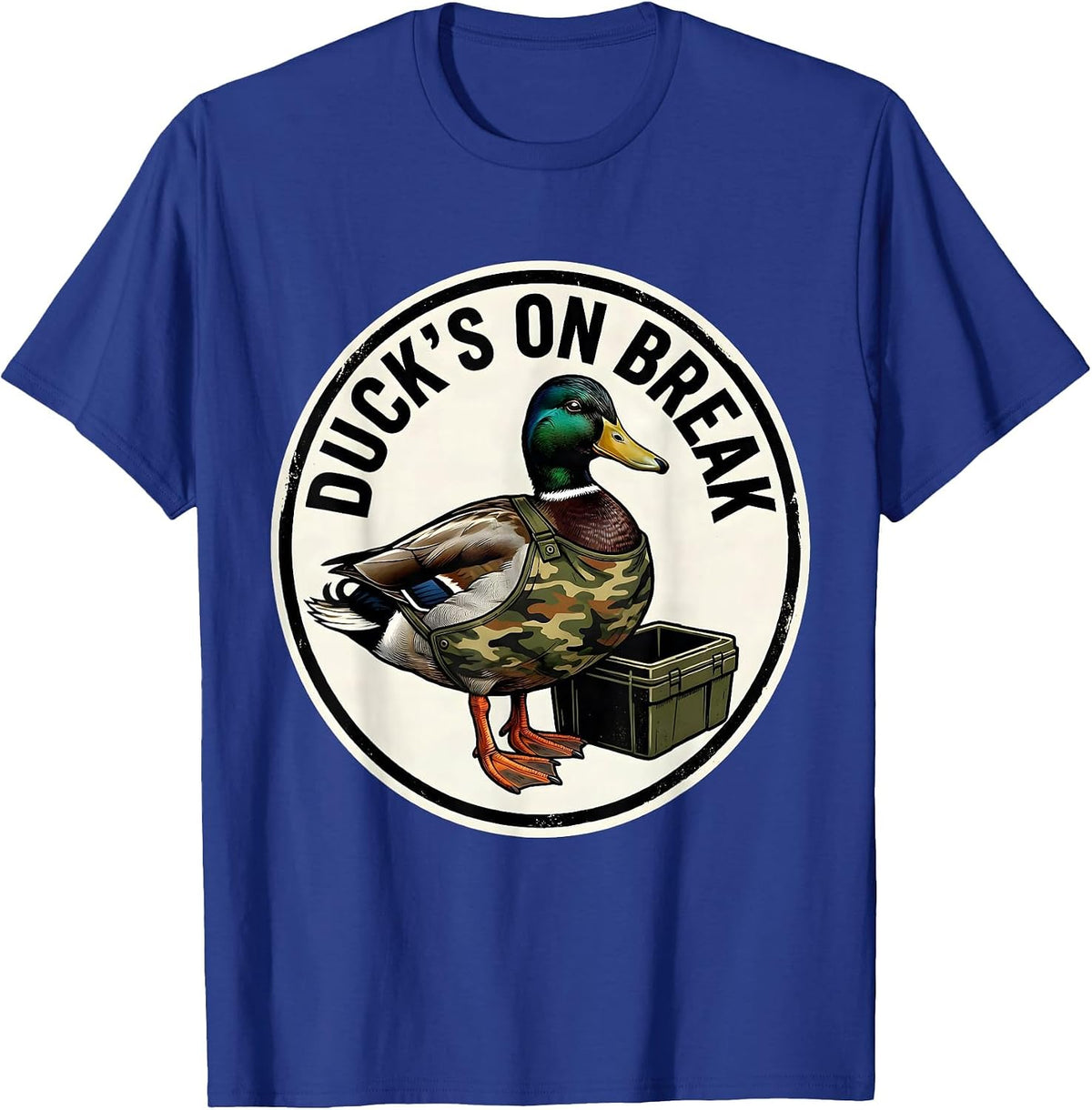 Duck's On Break Funny Duck Hunter Hunting Camo Humor T-Shirt - Royal Blue