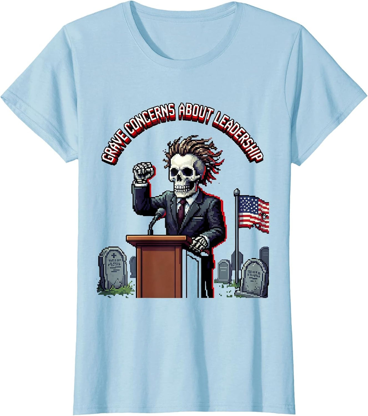 Grave Concerns About Leadership Skeleton Design T-Shirt - Baby Blue