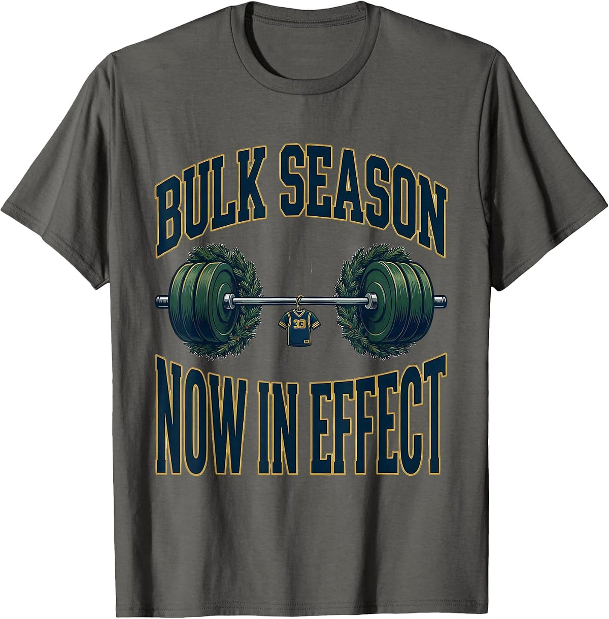 Men's Bulk Season Now In Effect Funny Christmas Gym Weightlifting T-Shirt - Asphalt Grey