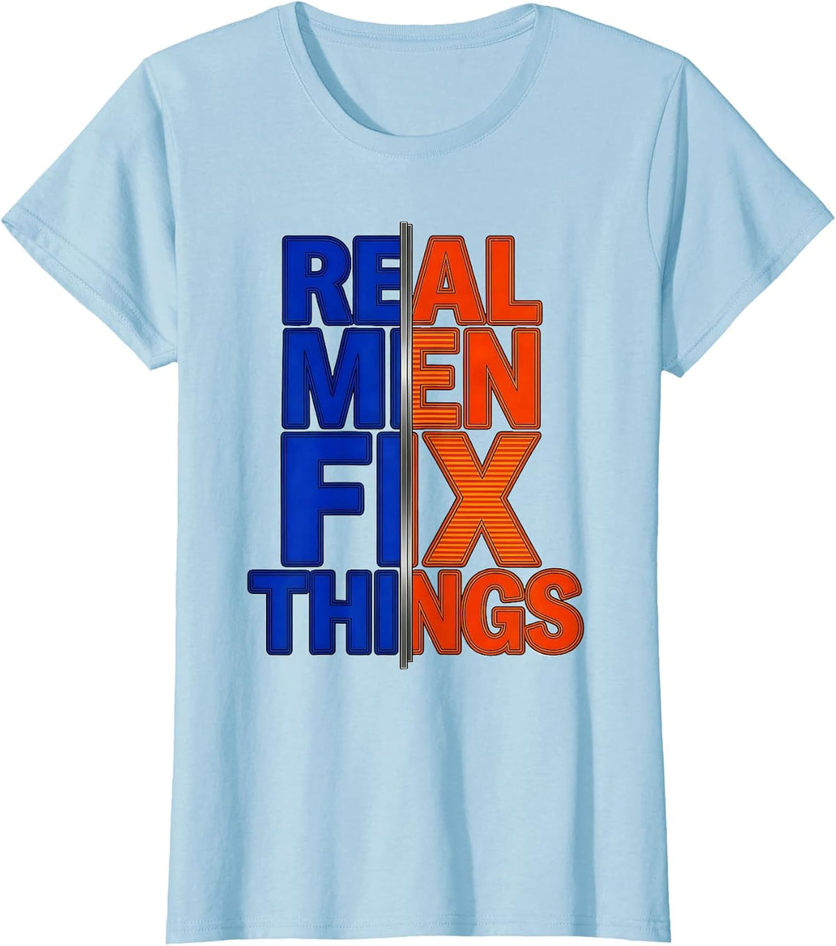 Women's Real Men Fix Things Handyman Pride Design T-Shirt - Baby Blue