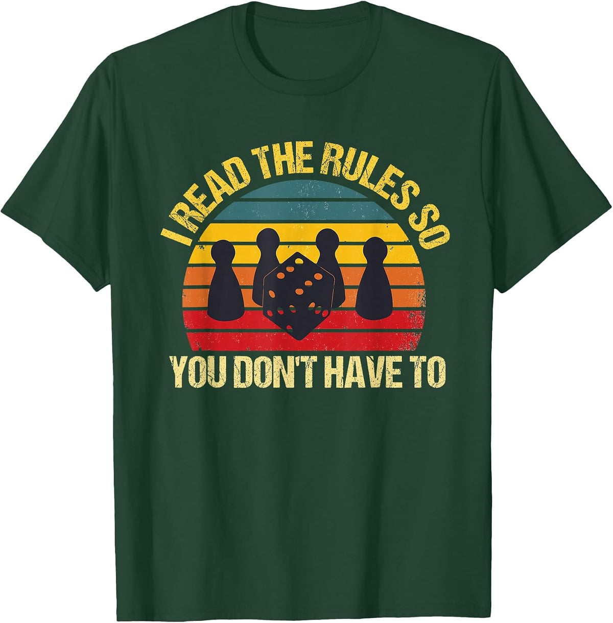 I Read the Rules so You Don't Have to Board Games T-Shirt - Dark Green
