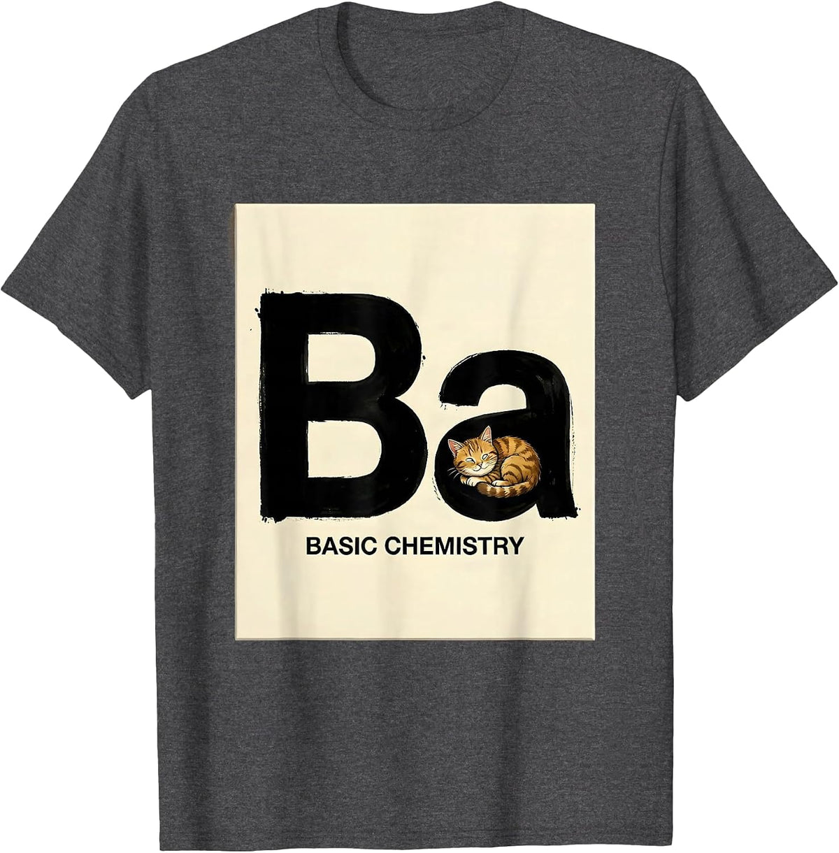 Basic Chemistry Funny Science Cat Pun Teacher T-Shirt - Dark Heather Grey