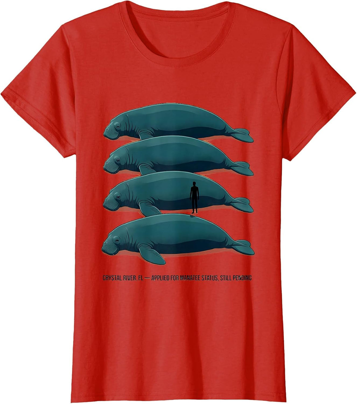 Women's Crystal River FL Manatee Status Pending Humor T-Shirt - Red