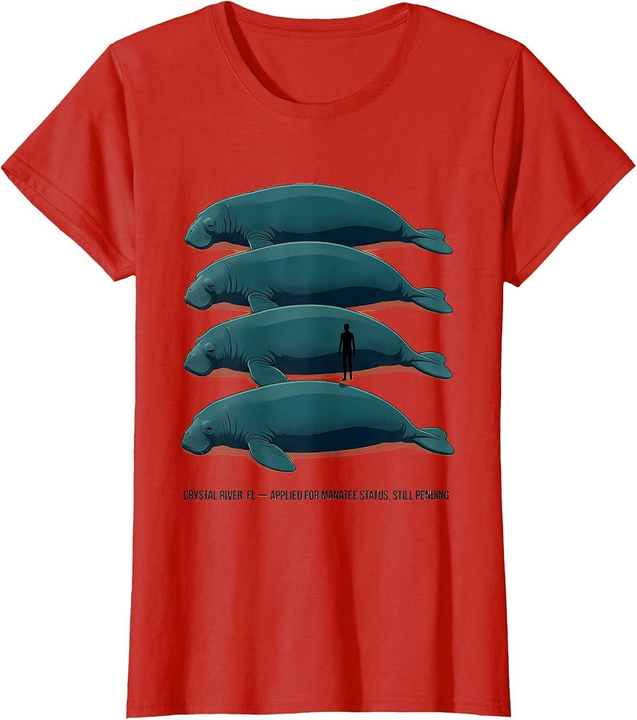 Women's Crystal River FL Manatee Status Pending Humor T-Shirt - Red