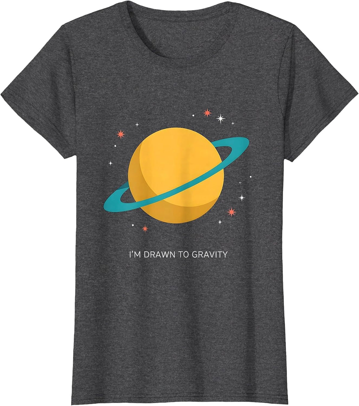 Women's I'm Drawn To Gravity Funny Space Astronomy NASA Fan T-Shirt - Dark Heather Grey