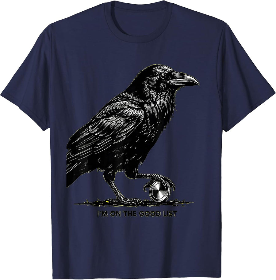 I'm On The Good List Crow Meme Raven Fan Bird Lover T-Shirt - Navy Blue