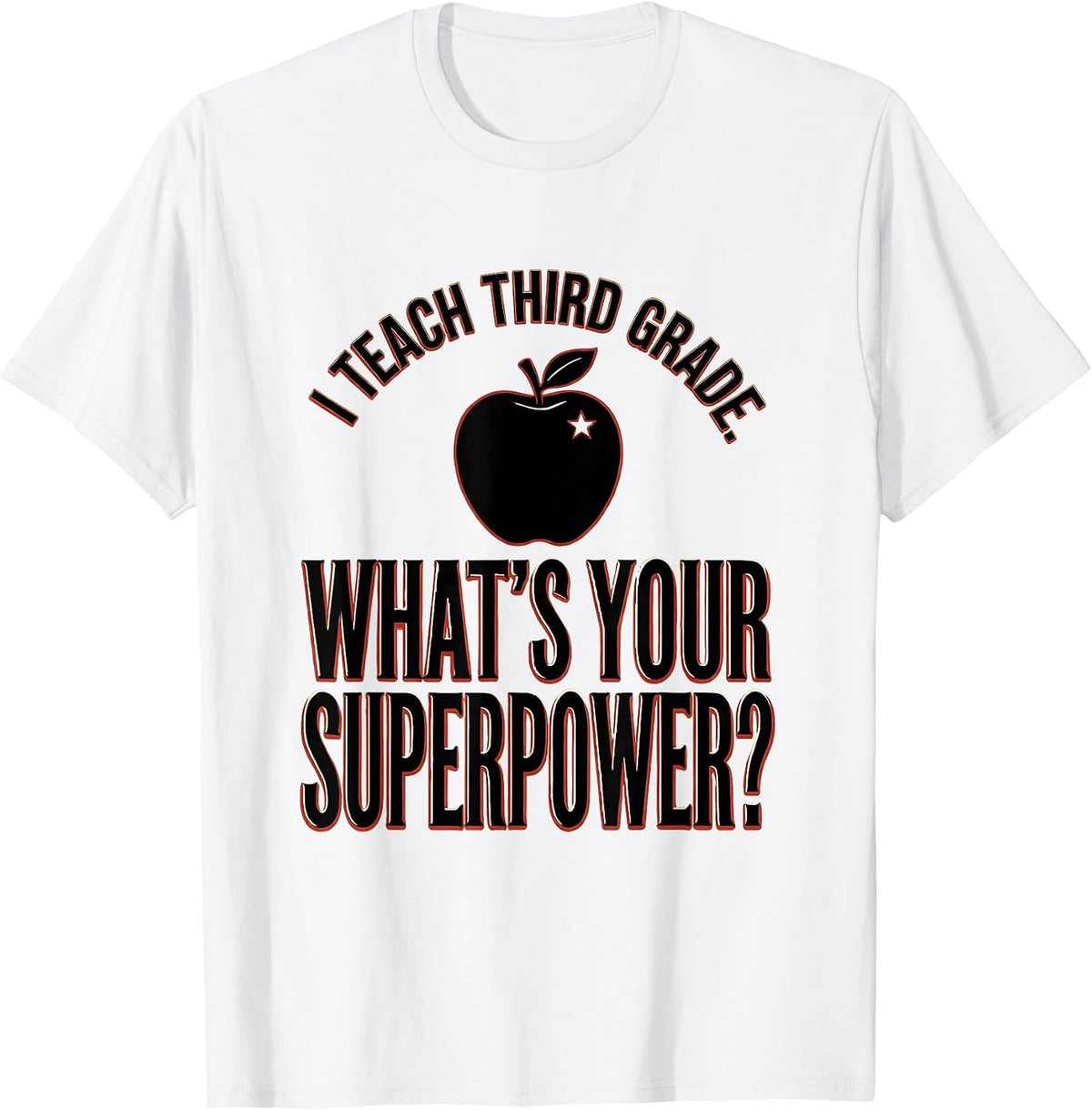 Men's I Teach Third Grade What's Your Superpower Teacher T-Shirt - White