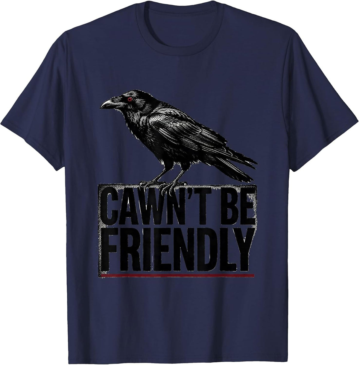Men's Cawn't Be Friendly Gothic Crow Silhouette Dark Humor T-Shirt - Navy Blue