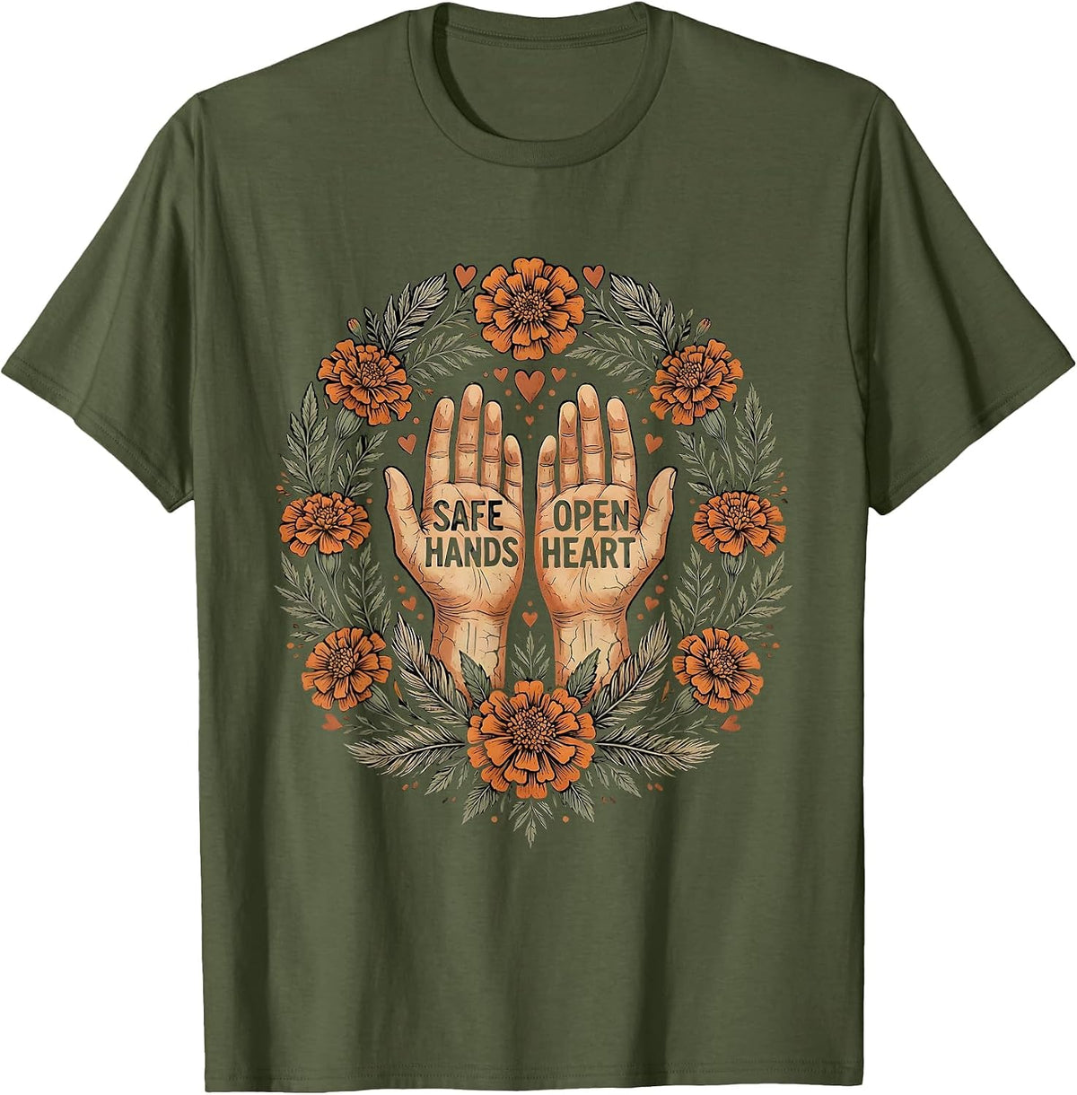 Men's Safe Hands Open Heart Caring Soul Design T-Shirt - Olive Green