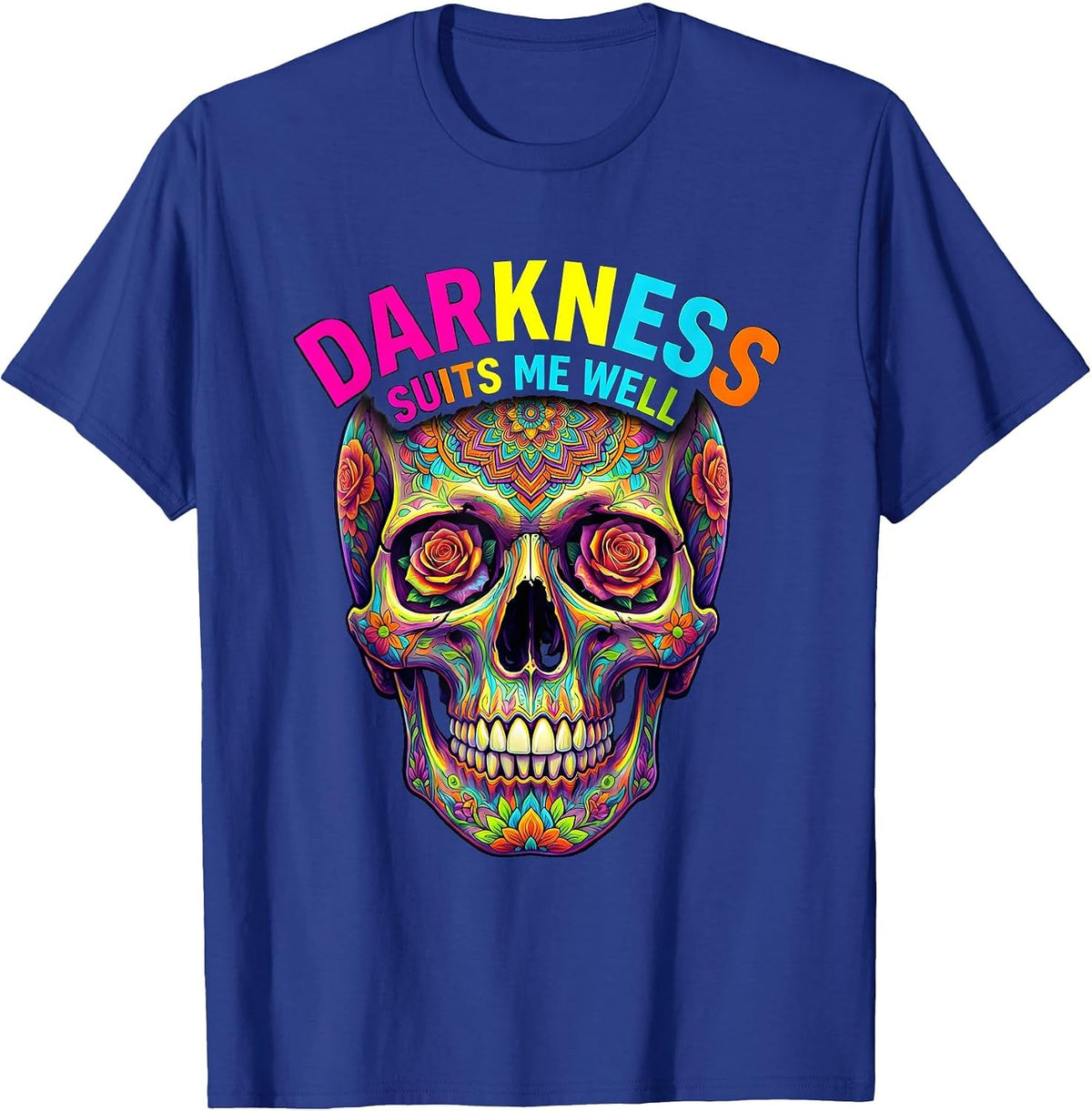 Darkness Suits Me Well Skull Gothic Design T-Shirt - Royal Blue