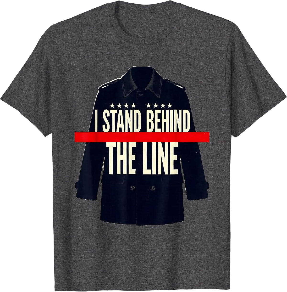 Men's I Stand Behind The Line Funny Firefighter Humor Thin Red T-Shirt - Dark Heather Grey