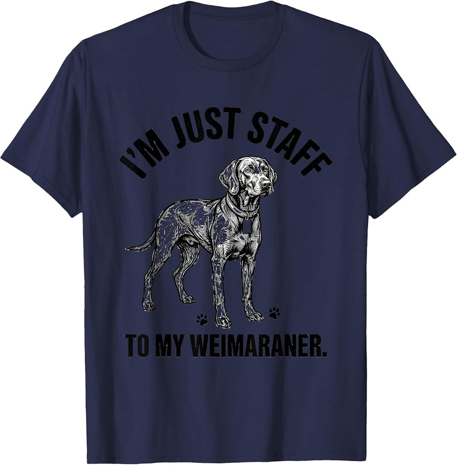 I'm Just Staff To My Weimaraner Funny Dog Lover Gift T-Shirt - Navy Blue