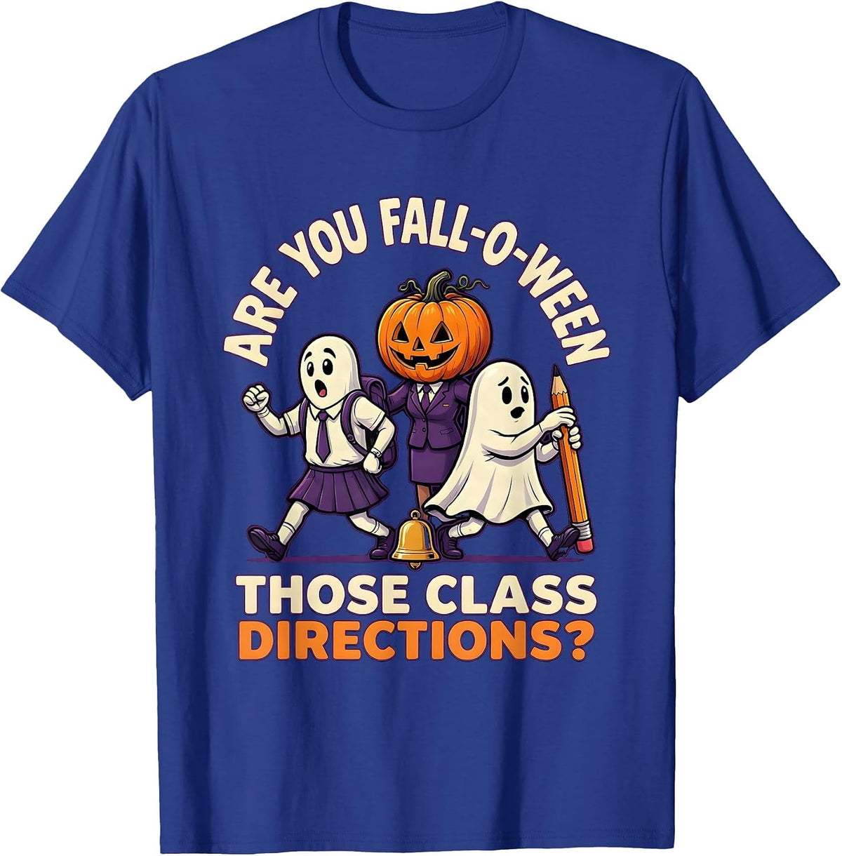 Men's Are You Fall-O-Ween Those Class Directions Teacher T-Shirt - Royal Blue