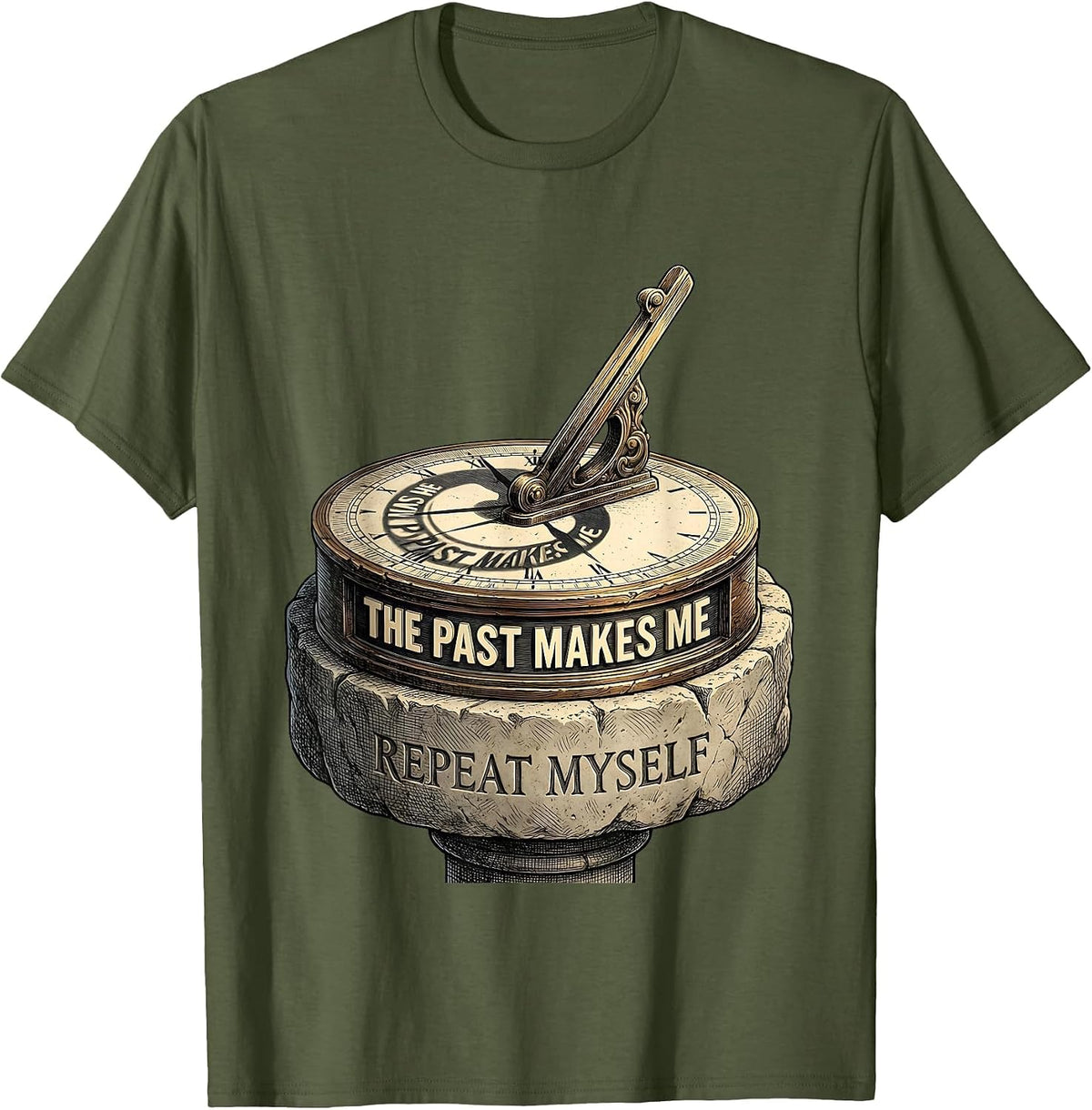 Men's The Past Makes Me Repeat Myself Funny History Teacher T-Shirt - Olive Green